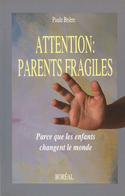 Attention: parents fragiles